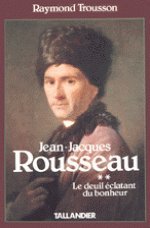 Jean-Jacques Rousseau Tome 2: Le Deuil éclatant du bonheur Books