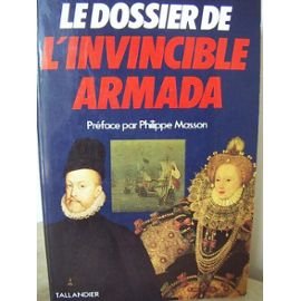 Le Dossier de l'Invincible Armada: Chronologie, notes et annexes Books