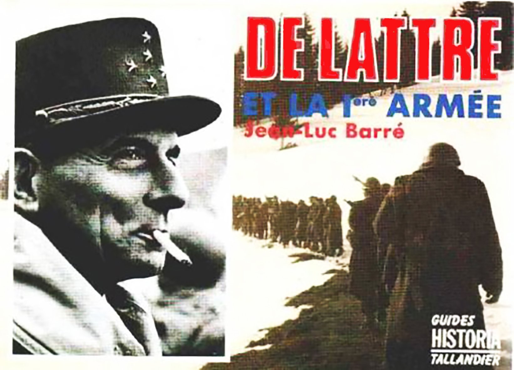 DE LATTRE ET LA 1RE ARMEE Politics & History