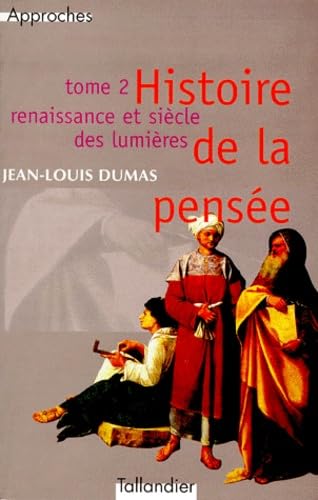 Histoire de la pensée, tome 2 : Renaissance et siècle des lumières Politics & History