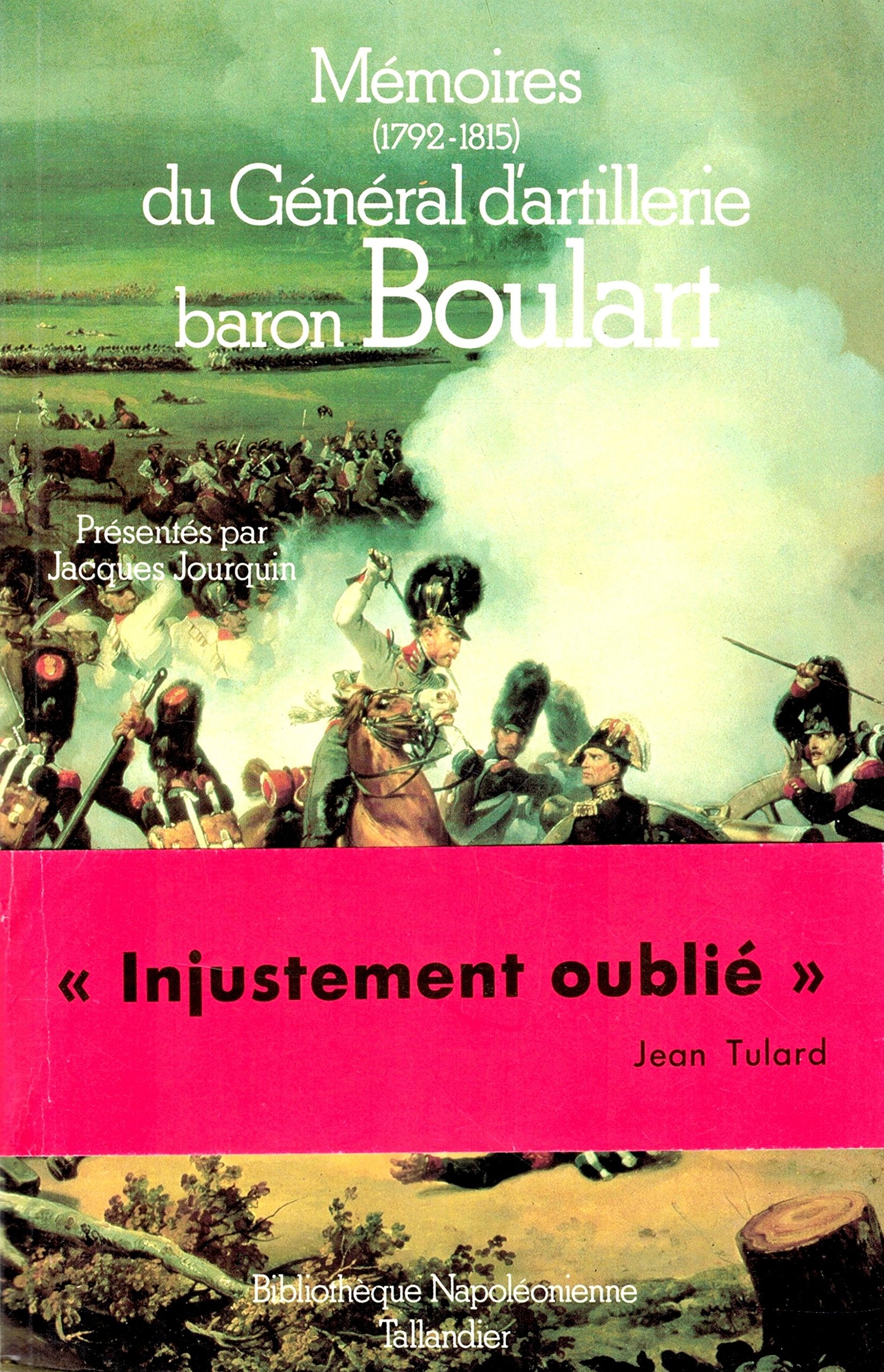 Mémoires du général d'artillerie baron Boulart : 1792-1815 Books