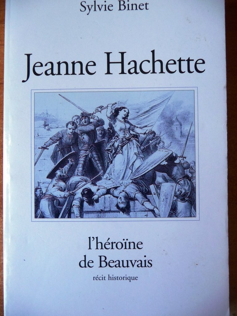 Jeanne Hachette, l'héroïne de Beauvais: Récit historique Books