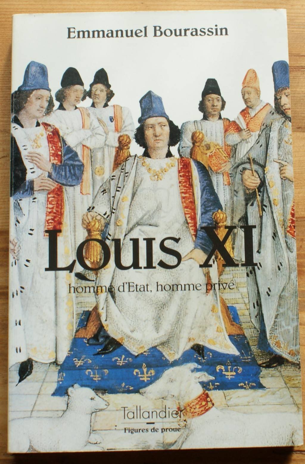 LOUIS XI HOMME D ETAT HOMME PRIVE: Homme d'État, homme privé Politics & History