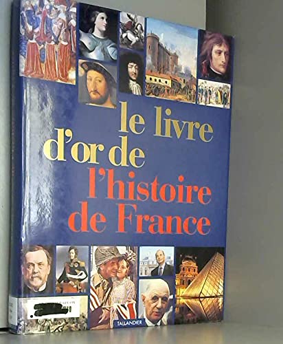 Le livre d'or de l'histoire de France book