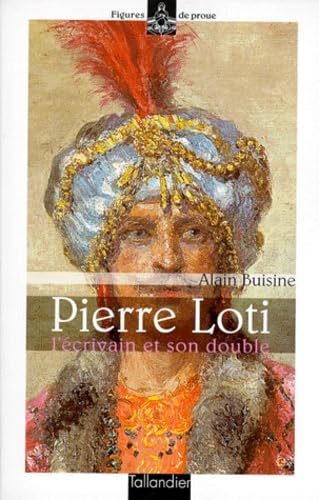 Pierre Loti l'écrivain et son double Essays & Short Stories