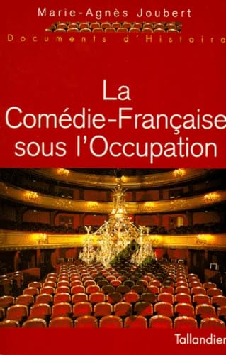 LA COMEDIE FRANCAISE SOUS L OCCUPATION Politics & History