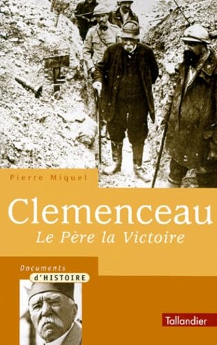 CLEMENCEAU LE PERE LA VICTOIRE book