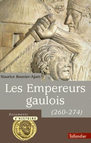 Les empereurs gaulois: 260-274 Politics & History