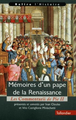 Mémoires d'un pape de la Renaissance : Les Commentarii de Pie II book