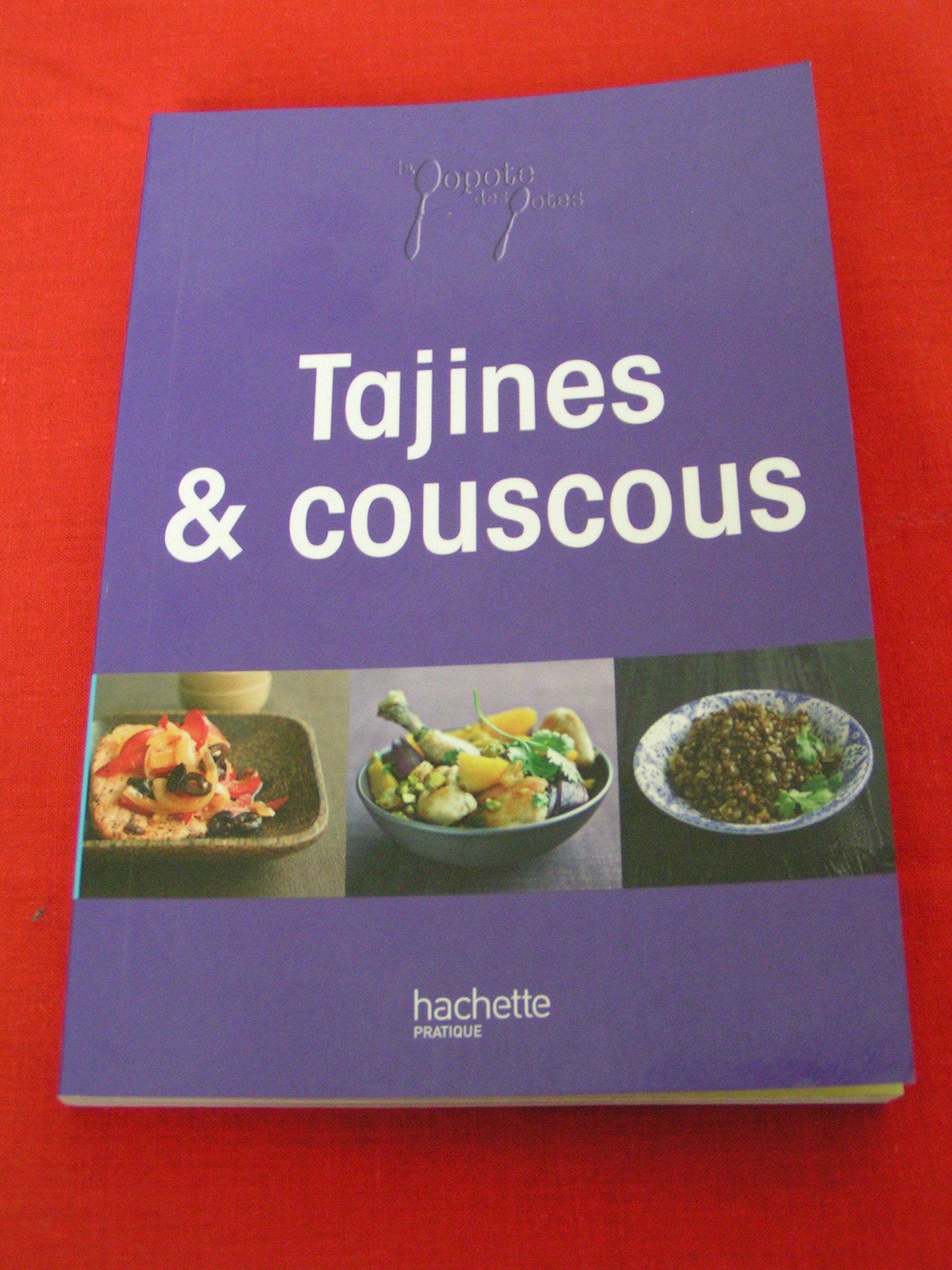 LA POPOTE DES POTES - TAJINES ET COUCOUS NEUF Books