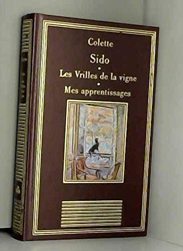 Sido Les vrilles de la vigne Mes apprentissages (La bibliothèque des chefs-d'oeuvre) Books