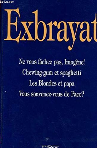 Ne vous fâchez pas, Imogène! Chewing-gum et spaghetti Les blondes et papa Vous souvenez-vous de Paco ? Books