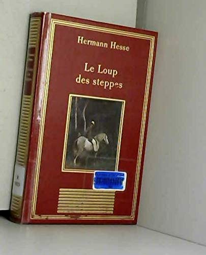Le loup des steppes A propos du Loup des steppes (La bibliothèque des chefs-d'oeuvre) Books