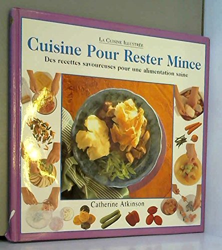 Cuisine pour rester mince (La cuisine illustrée) book