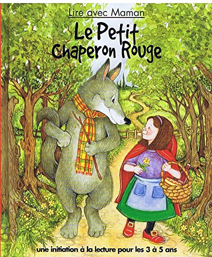 Le Petit Chaperon rouge (Lire avec maman) book