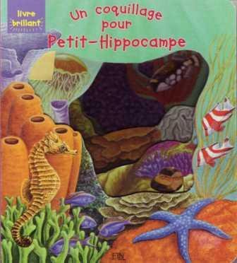 Un coquillage pour Petit-Hippocampe - Livre brillant book
