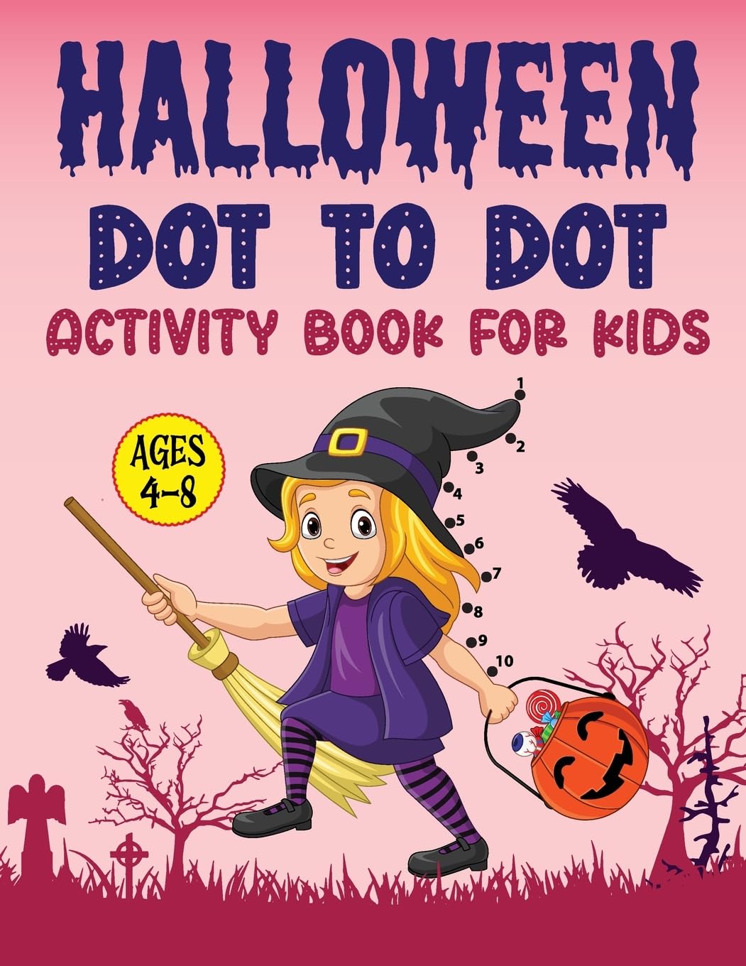Halloween Dot to Dot Activity Book for Kids Age 4-8 Non-fiction