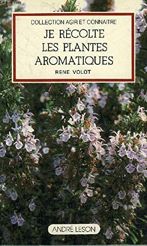 Je récolte les plantes aromatiques book