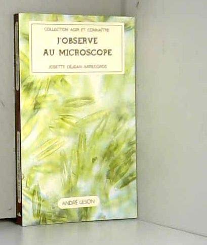 J'observe au microscope (Collection Agir et connaître) book