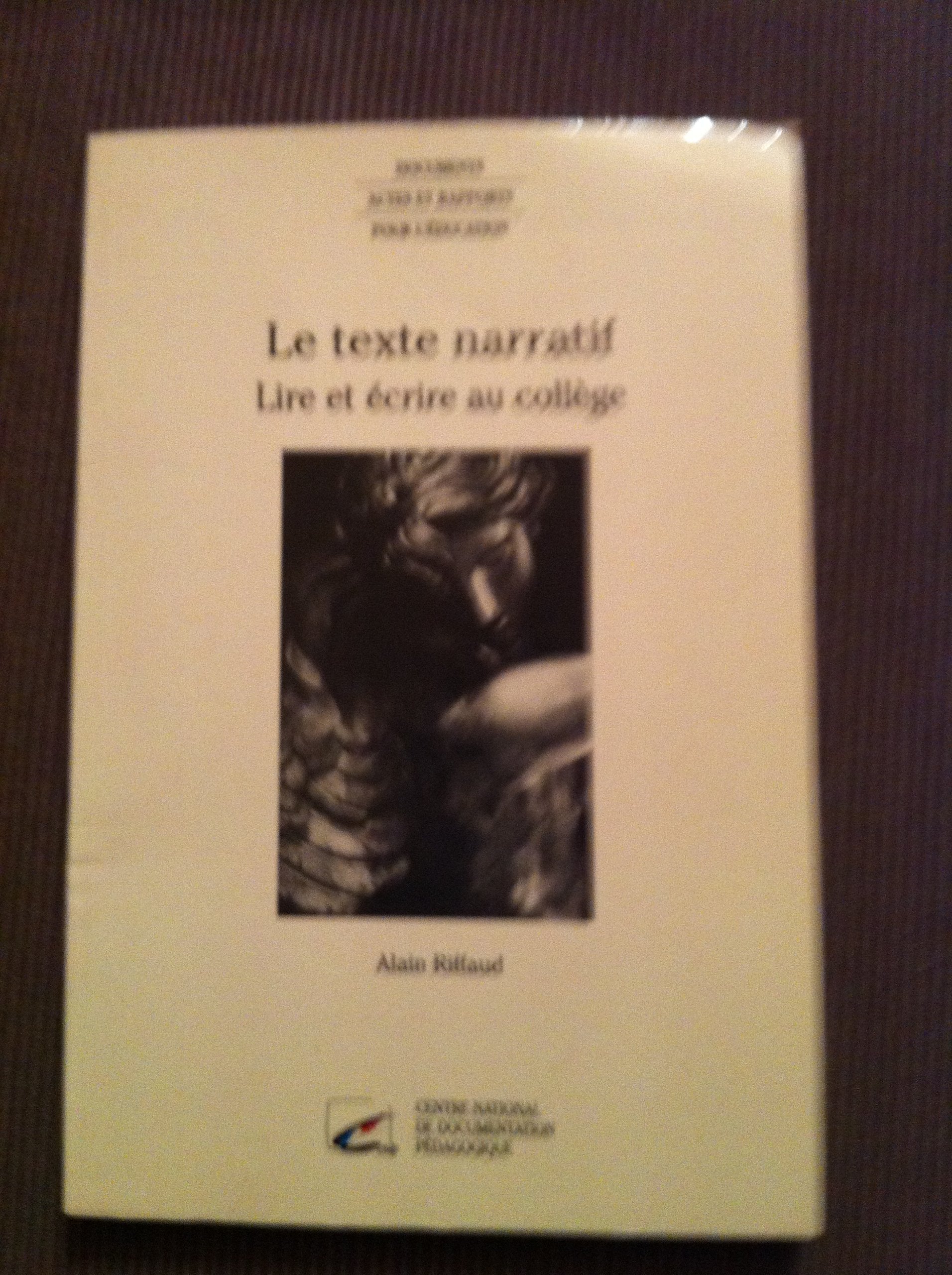 Le texte narratif: Lire et écrire au collège book