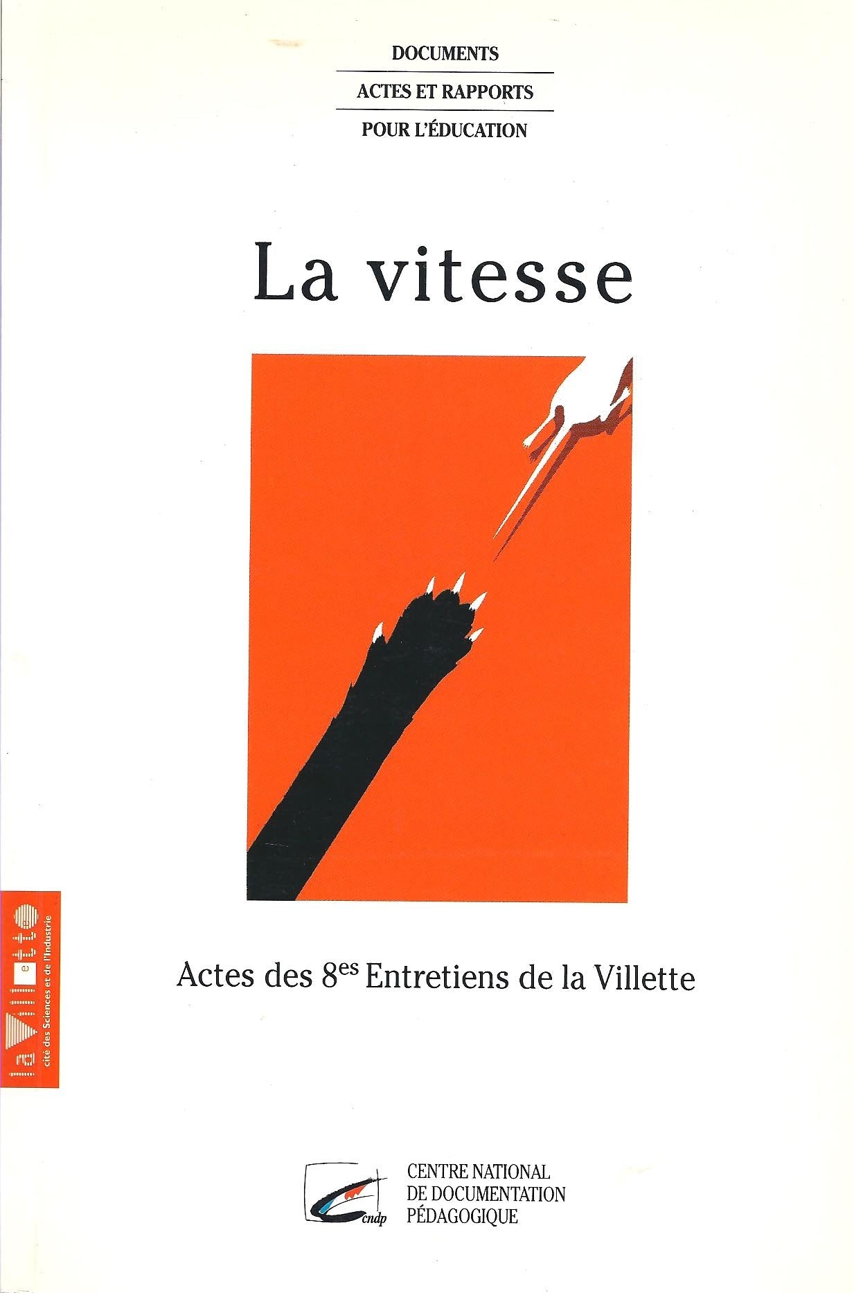 La vitesse : actes des 8e Entretiens de La Villette, 1997 book