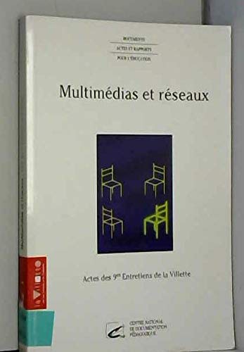 Multimédias et réseaux : vivre, échanger, apprendre, entreprendre : actes des 9es Entretiens de La Villette book