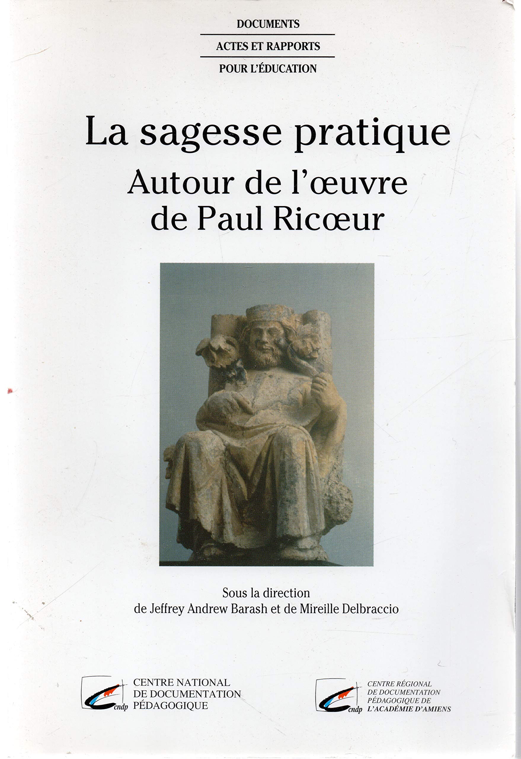 Sagesse pratique autour de l'oeuvre de paul ricoeur (mars 1997) book