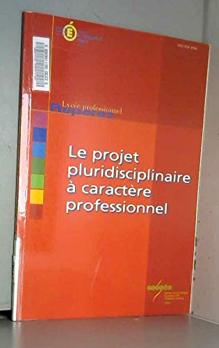 Le projet pluridisciplinaire à caractère professionnel (Repères) book