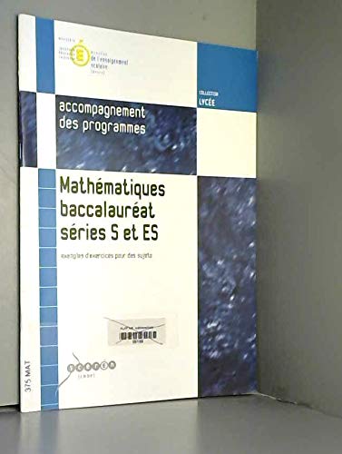 Mathématiques BAC séries S et ES exemple d'exercices pour les sujets book
