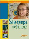 Si le temps m'était conté: 1 DVD vidéo, 2 h 54 min ; 1 livret d'accompagnement (44 p.) Toutes zones dvd