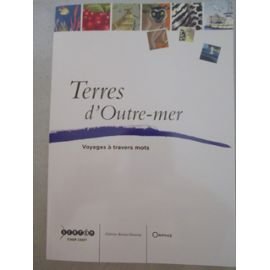 Terres d'Outre-mer voyages à travers mots book