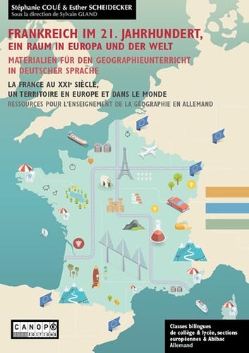 La France au 21e siècle, un territoire en Europe et dans le monde : Ressources pour l'enseignement de la géographie en allemand Professional & Reference Books