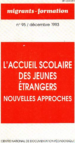 Migrants-formation, n° 95. L'Accueil scolaire des jeunes étrangers : nouvelles approches book