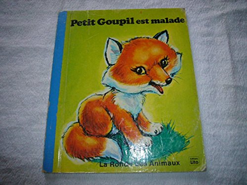 Petit Goupil est malade (Collection La Ronde des animaux) book