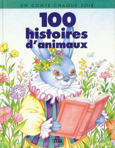 100 histoires d'animaux (Raconte) book