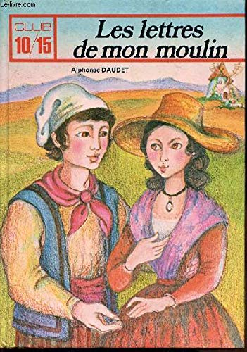 Les Lettres de mon moulin (Collection Club 10-15) book