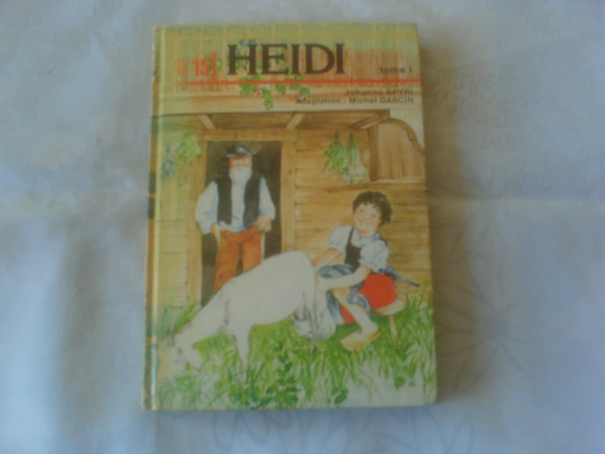 Heidi : Tome 1 : Collection : Club 10/15 cartonnée & illustrée book