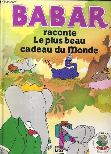 BARBAR RACONTE LE PLUS BEAU CADEAU DU MONDE. book