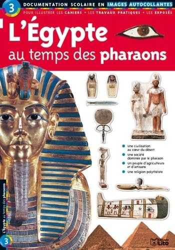L'Egypte au temps des pharaons : Documentation scolaire en images autocollantes - Dès 9 ans book