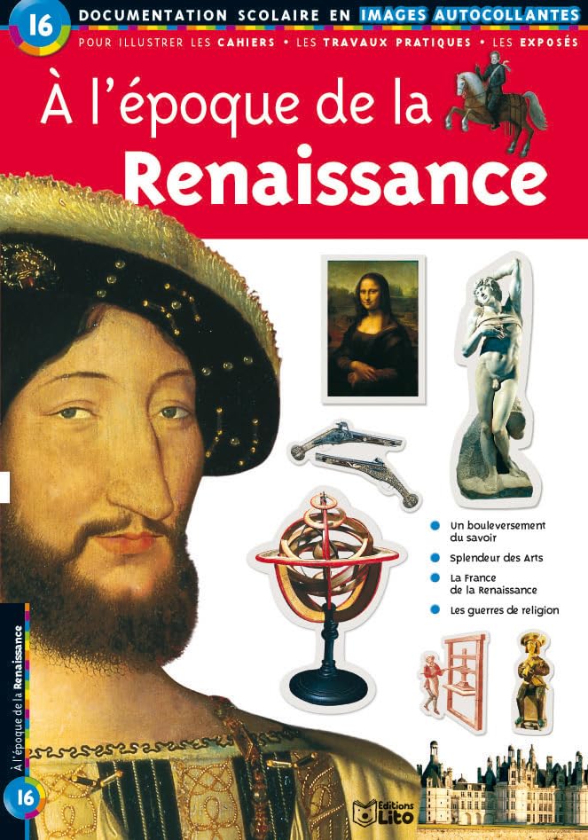 A l'époque de la Renaissance : Documentation scolaire en images autocollantes - Dès 7 ans Books