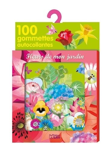 Fleurs de mon jardin: 100 gommettes autocollantes Books