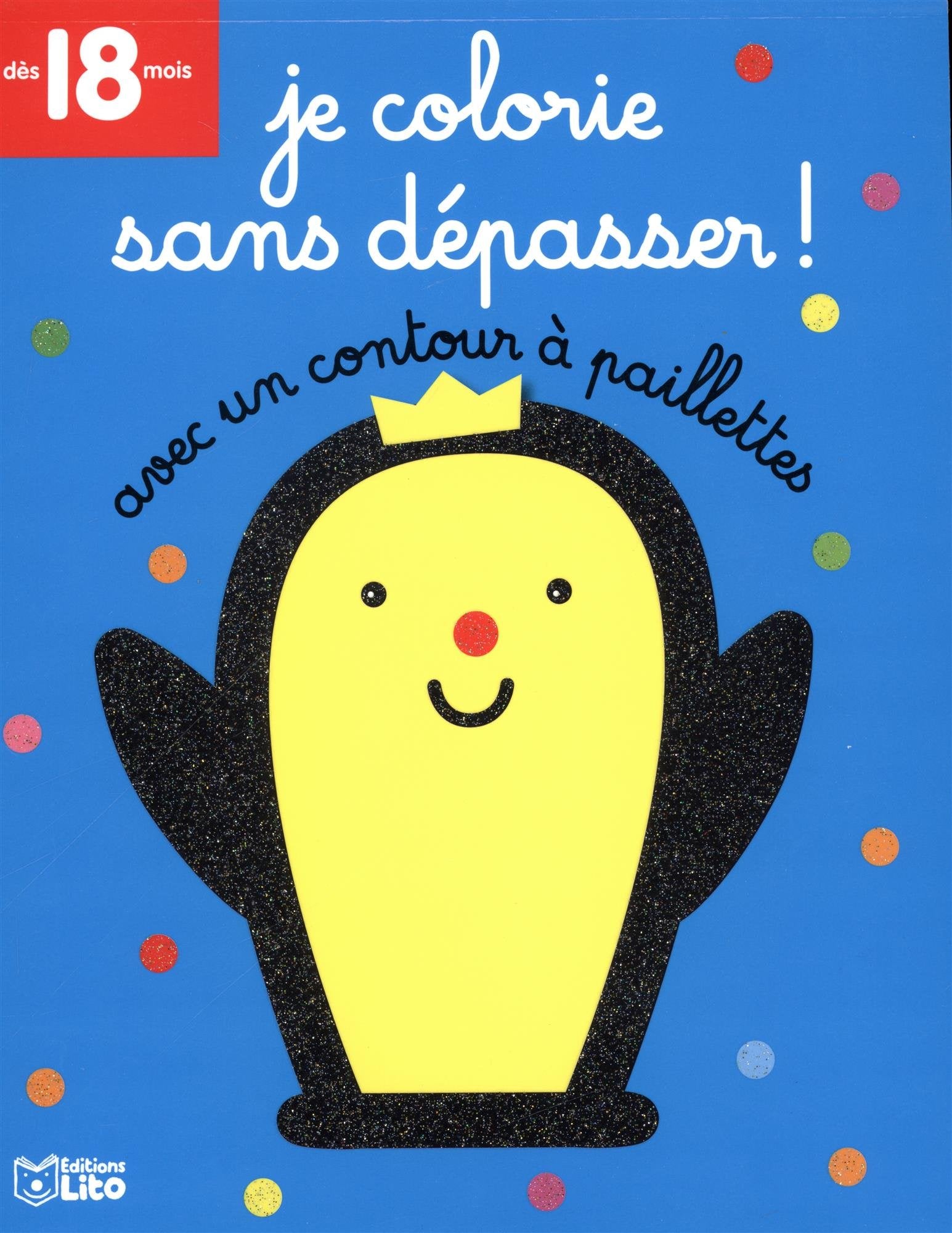 Je colorie sans dépasser ! - Le pingouin - dès 18 mois Books