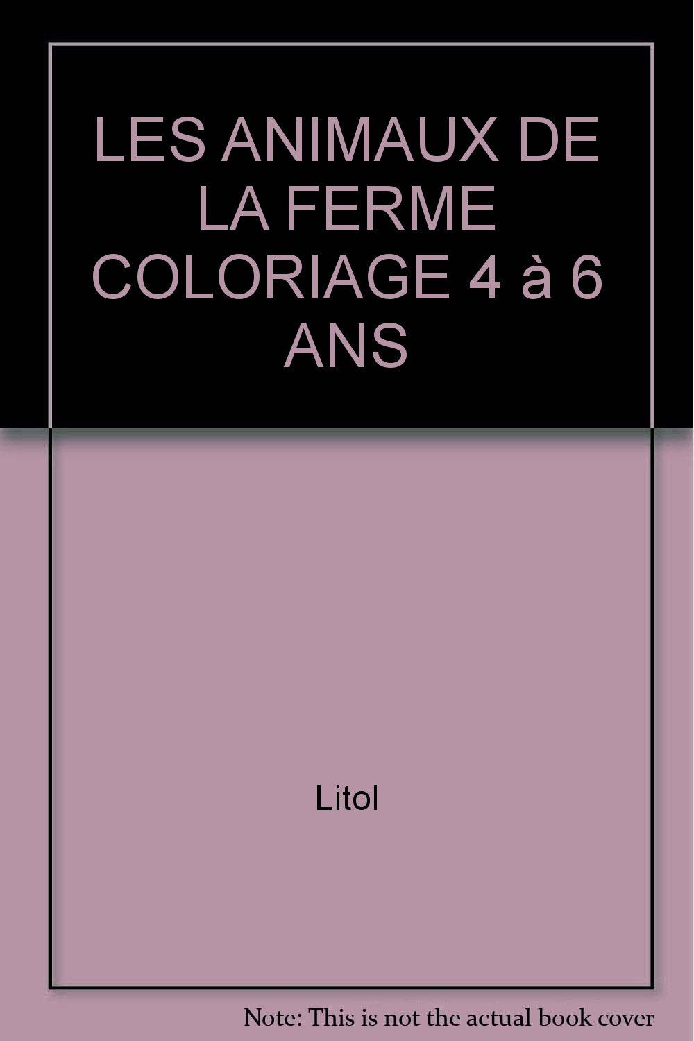 Les Animaux De La Ferme Coloriage 4 A 6 Ans book