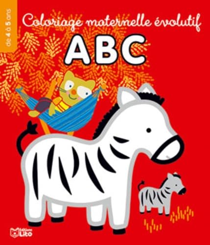 Coloriage maternelle évolutif: Abécédaire - De 4 à 5 ans book