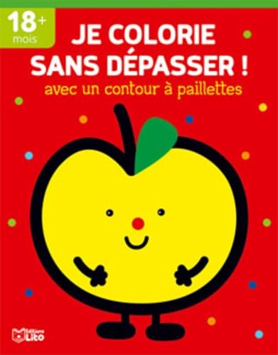 Je colorie sans dépasser ! : La pomme - Dès 18 mois book