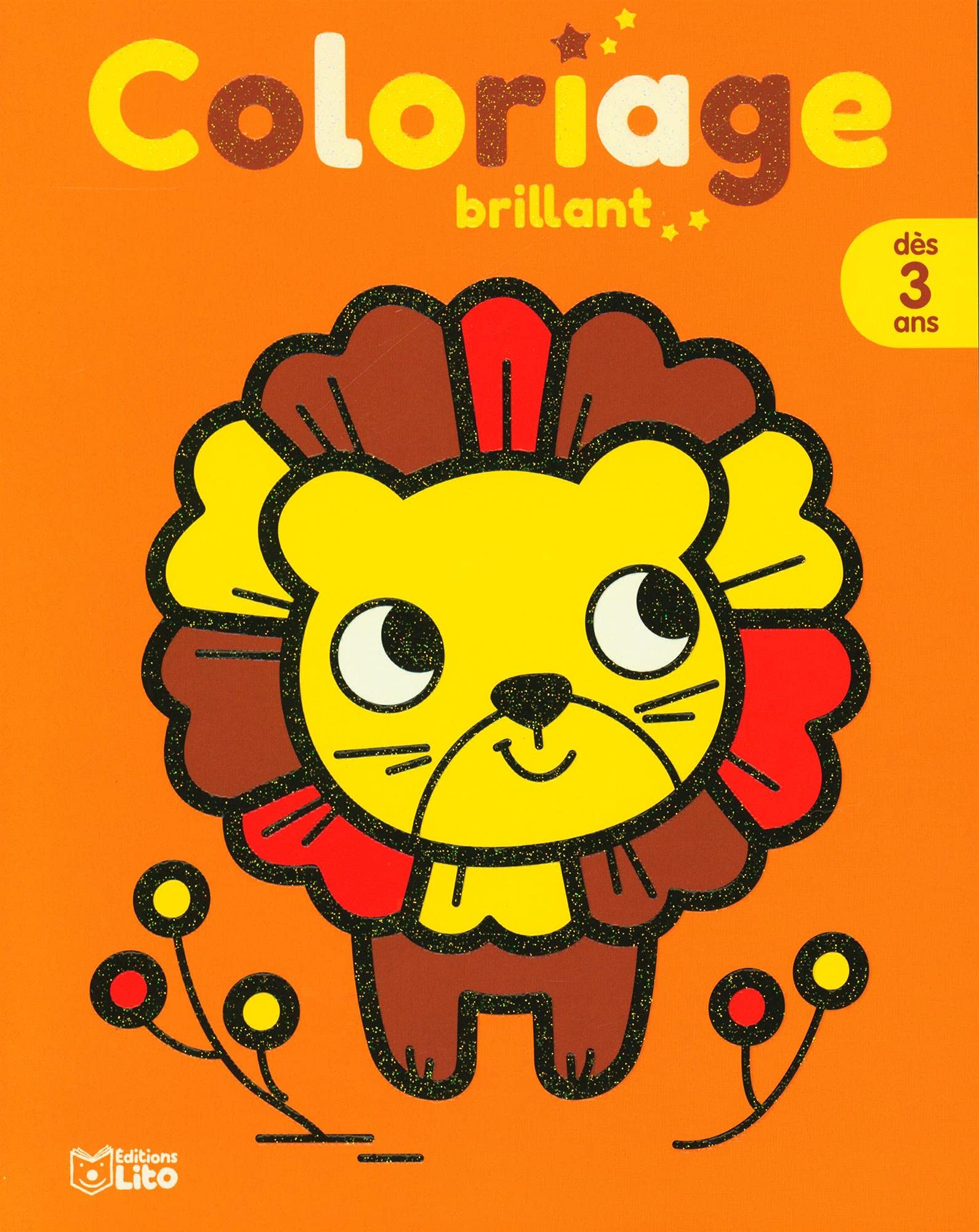 COLORIAGE BRILLANT LE LION - Dès 3 ans Books