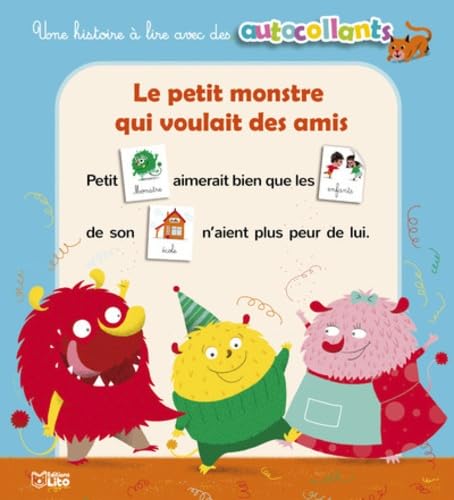 Histoires en Autocollants : Le petit monstre qui voulait des amis - Dès 4ans book