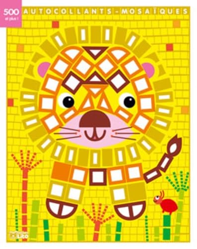 Mes petits tableaux en autocollants mosaïques brillants: Le lion- De 3 à 5 ans Books
