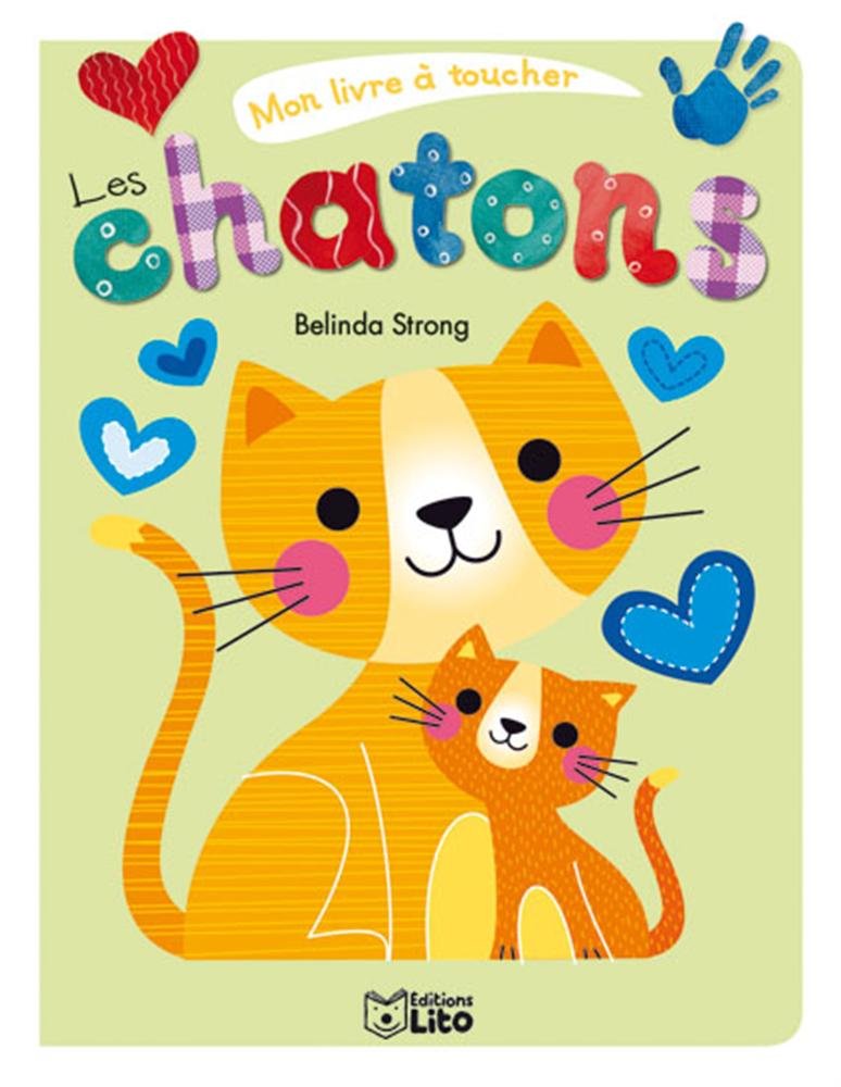 Mon Livre a Toucher : les Chatons - De 0 à 3 ans book