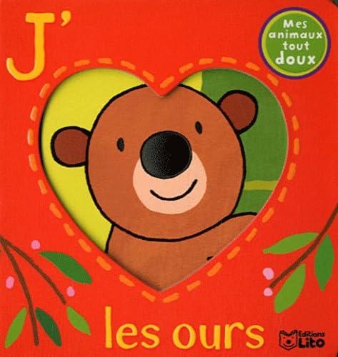 Mes animaux tout doux : j'aime les ours - De 0 à 3 ans book